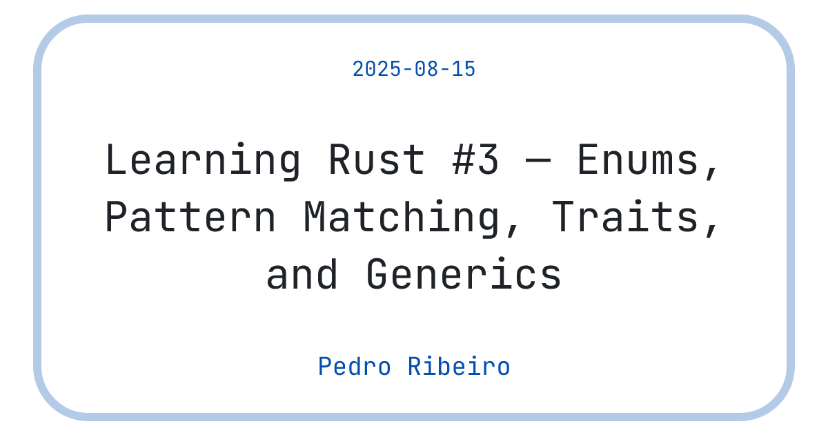 Learning Rust #3 — Enums, Pattern Matching, Traits, and Generics ...